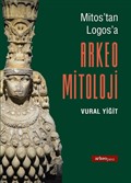 Mitos'tan Logos'a Arkeo Mitoloji