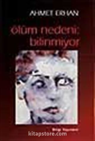 Ölüm Nedeni: Bilinmiyor