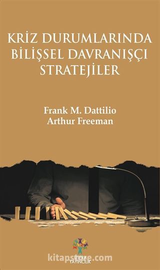 Kriz Durumlarında Bilişsel Davranışçı Stratejiler
