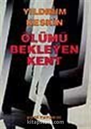 Ölümü Bekleyen Kent