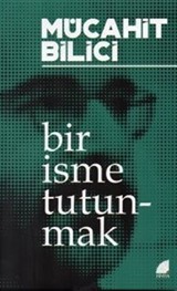 Bir İsme Tutunmak