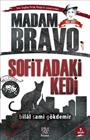 Madam Bravo Sofitadaki Kedi