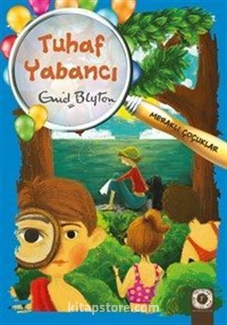 Tuhaf Yabancı / Meraklı Çocuklar