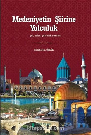 Medeniyetin Şiirine Yolculuk