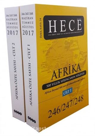 Sayı: 246-247-248 Haziran-Temmuz-Ağustos 2017 Hece Aylık Edebiyat Dergisi Özel Sayı Afrika Özel Sayısı 2 Cilt