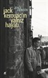 Jack Kerouac'ın Yalnız Hayatı Anlatım Her Şeydir