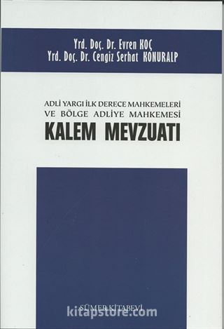 Adli Yargı İlk Derece Mahkemeleri ve Bölge Adliye Mahkemesi Kalem Mevzuatı
