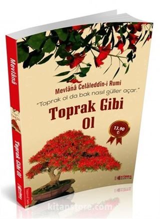 Toprak Gibi Ol