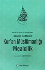 Batı'nın En Son ve En Tehlikeli Oyunu: Sünneti Reddeden Kur'an Müslümanlığı Mealcilik
