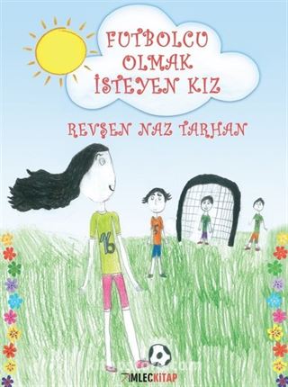 Futbolcu Olmak İsteyen Kız