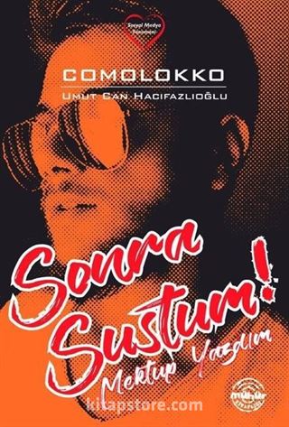 Sonra Sustum! Mektup Yazdım