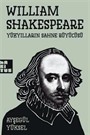 William Shakespeare Yüzyılların Sahne Büyücüsü