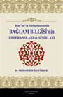 Kur'an'ın Anlaşılmasında Bağlam Bilgisi'nin Referansları ve Sınırları