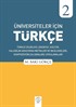 Üniversiteler İçin Türkçe 2