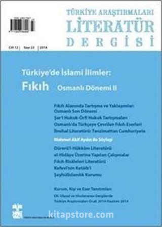 Türkiye Araştırmaları Literatür Dergisi 2014 Cilt:12 Sayı:23 Türkiye'de İslami İlimler: Fıkıh