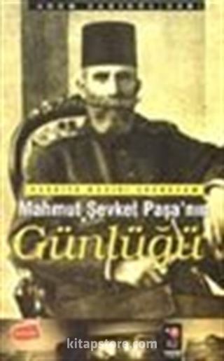Mahmut Şevket Paşa'nın Günlüğü