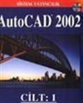 AutoCAD 2002 / Cilt 1
