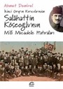 İkinci Grup'un Kurucularından Salahattin Köseoğlu'nun Milli Mücadele Hatıraları