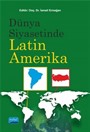 Dünya Siyasetinde Latin Amerika