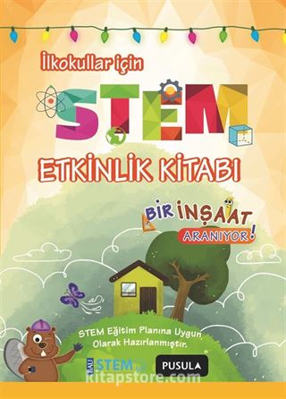 STEM Etkinlik Kitabı / Bir İnşaat Aranıyor!