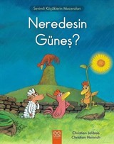 Neredesin Güneş? / Sevimli Küçüklerin Maceraları