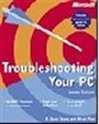 Troubleshooting Your PC, Second Edition