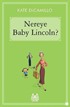 Nereye Baby Lincoln? / Gökkuşağı Koleksiyonu / Yıldızlı Seri
