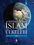 Modern Dönem İslam Ülkeleri (1. Cilt)