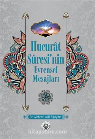 Hucurât Sûresi'nin Evrensel Mesajları