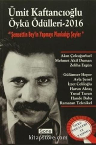 Ümit Kaftancıoğlu Öykü Ödülleri 2016