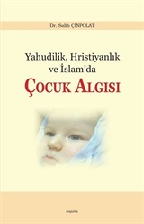 Yahudilik, Hristiyanlık ve İslam'da Çocuk Algısı