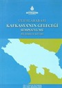 Uluslararası Kafkasya'nın Geleceği Sempozyumu Bildiriler Kitabı