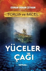 Yüceler Çağı / Torus ve Micel