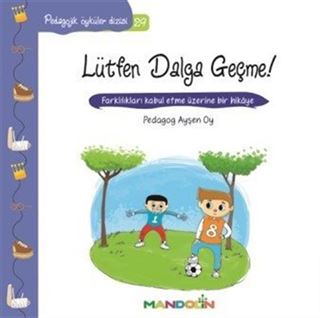 Lütfen Dalga Geçme! / Pedagojik Öyküler Dizisi 29