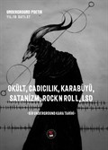 Okült, Cadıcılık, Karabüyü, Satanizm, Rock N Roll L.I. Sd / Underground Poetix Sayı :37 Ekim 2017