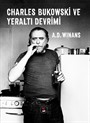 Charles Bukowski ve Yeraltı Devrimi