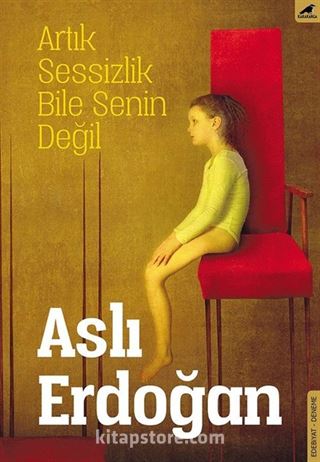 Artık Sessizlik Bile Senin Değil