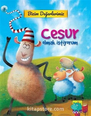 Bizim Değerlerimiz / Cesur Olmak İstiyorum