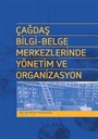 Çağdaş Bilgi-Belge Merkezlerinde Yönetim ve Organizasyon