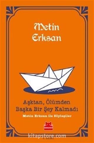 Aşktan, Ölümden Başka Bir Şey Kalmadı