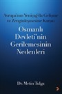 Avrupa'nın Yeniçağ 'da Gelişme ve Zenginleşmesine Karşın Osmanlı Devleti'nin Gerilemesinin Nedenleri