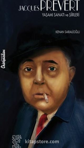 Jacques Prevert Yaşamı Sanatı ve Şiirleri