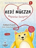 Kedi Müezza - Hayvanları Seviyoruz / Hazreti Muhammed'in İzinde Sevgi Serisi 1