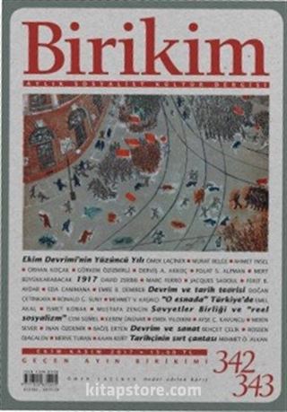 Birikim / Sayı:342-343 Ekim-Kasım Yıl:2017 / Aylık Sosyalist Kültür Dergisi