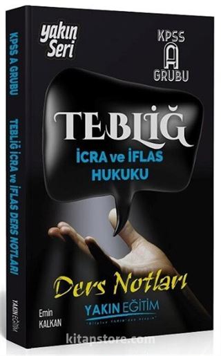 2018 KPSS A Grubu Tebliğ İcra ve İflas Hukuku Ders Notları