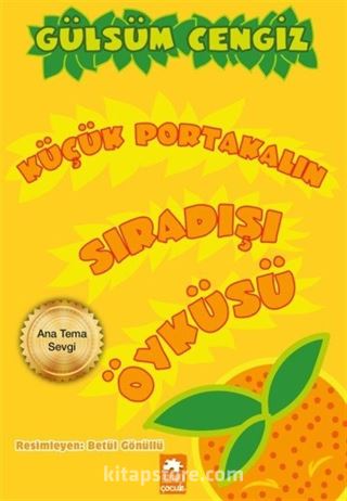 Küçük Portakalın Sıradışı Öyküsü