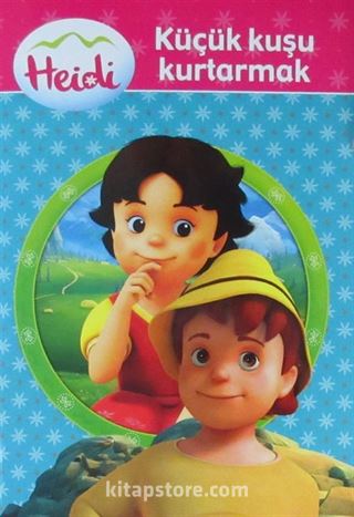 Heidi / Küçük Kuşu Kurtarmak