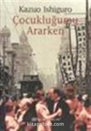 Çocukluğumu Ararken