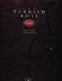 The Turkish Rose