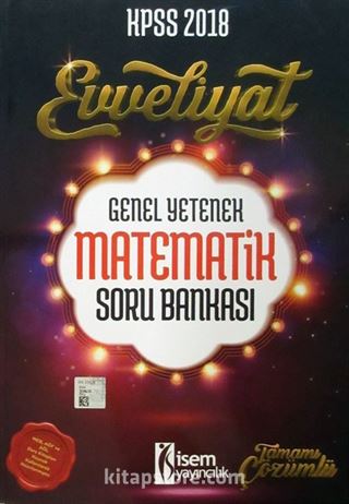 2018 KPSS Evveliyat Genel Yetenek Matematik Soru Bankası